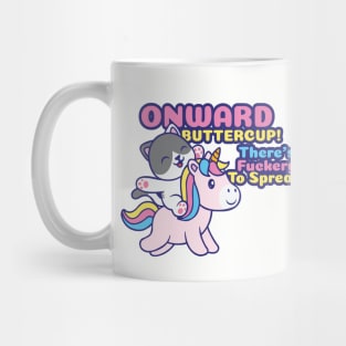 Onward Buttercup! Mug